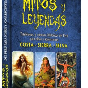 MITOS Y LEYENDAS COSTA,SIERRA Y SELVA PARA NIÑOS Y ADOLESCENTES*ALDO